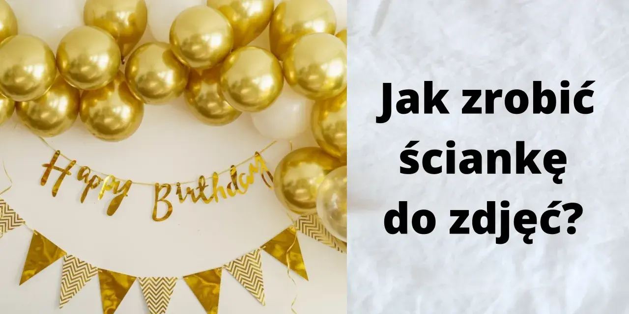Złote balony i girlanda "Happy Birthday" tworzą tło. Dowiedz się, jak zrobić ściankę do zdjęć na przyjęcie.